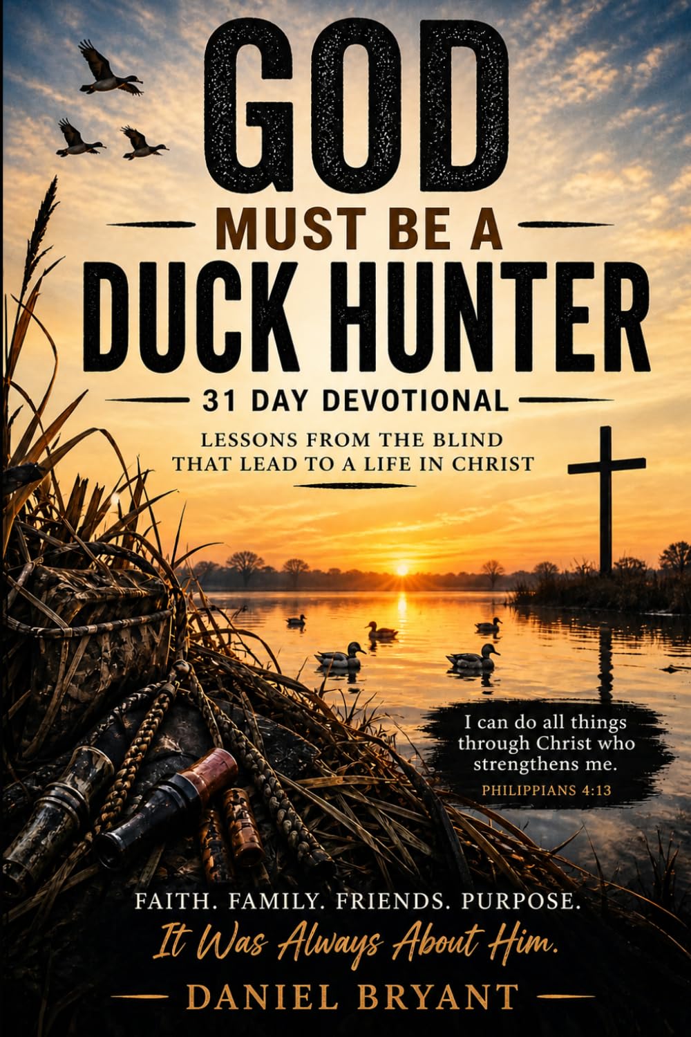 God Must Be a Duck Hunter Daily Devotional: 31 Day Devotional: 16