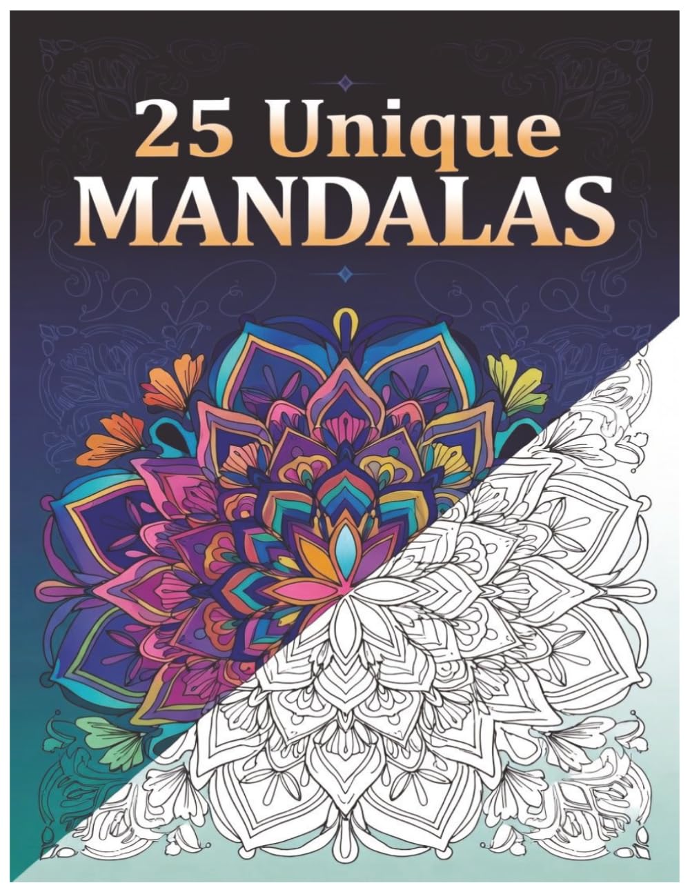 Bold & Easy Mandala Coloring Book: 25 Intricate Patterns for Mindfulness, Meditation & Deep Relaxation