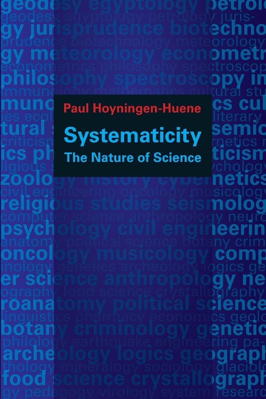 SYSTEMATICITY: The Nature of Science (Oxford Studies in the Philosophy of Science)
