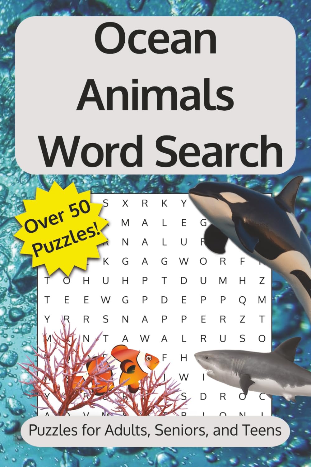 Ocean Animals Word Search Puzzle Book: Word Searches with Easy to Read Print about Ocean Animals, Sea Life, Underwater Creatures, and More | 6x9 ... … Great for Ocean Lovers and Sea Enthusiasts