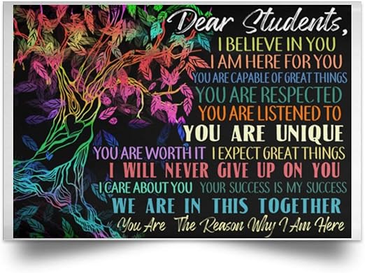 Amazon Com Dear Students I Believe In You I Am Here For You Print Poster Wall Art Home Decor Funny Teacher Back To School Posters Prints