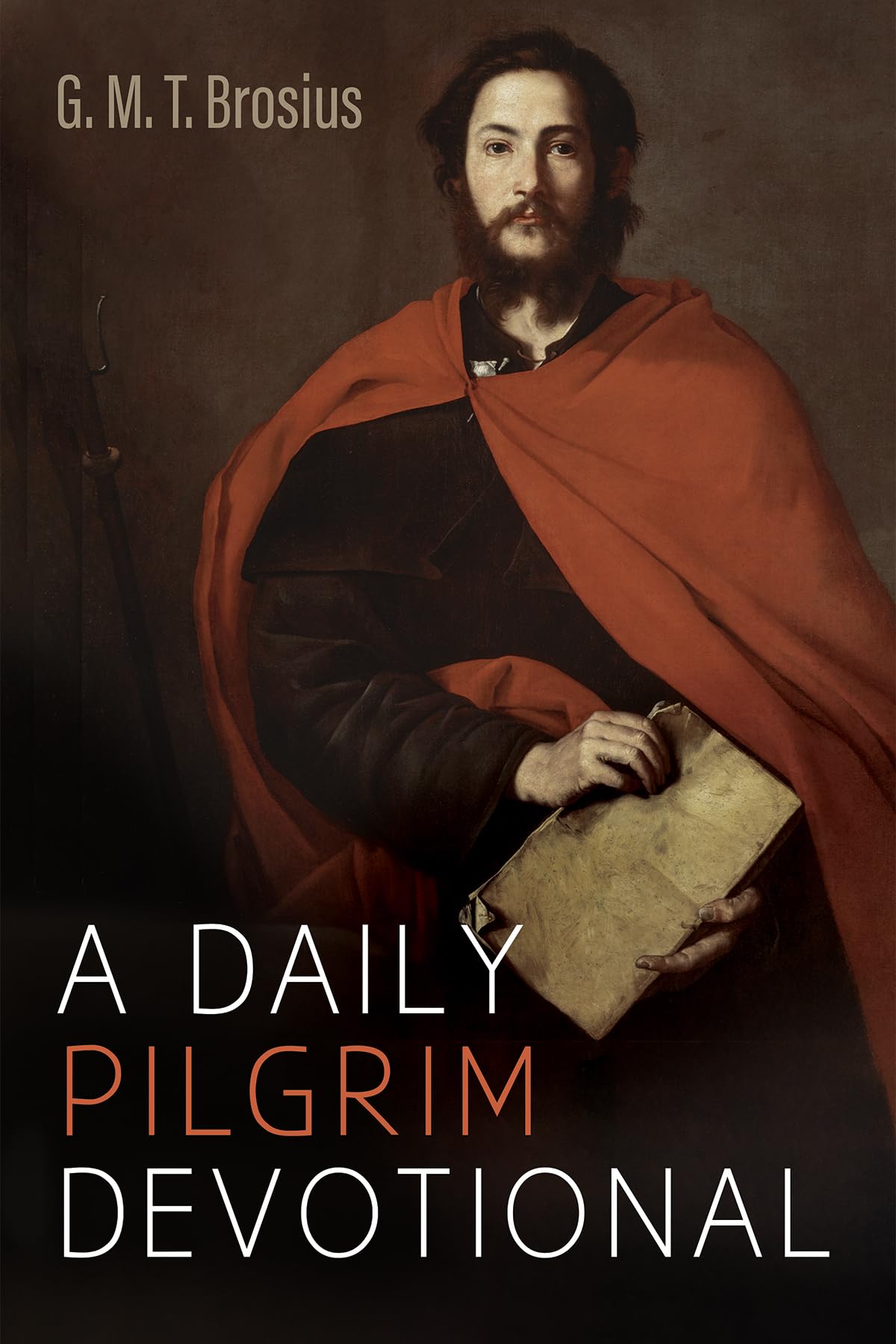 A Daily Pilgrim Devotional Hardcover – Big Book, 22 April 2021
