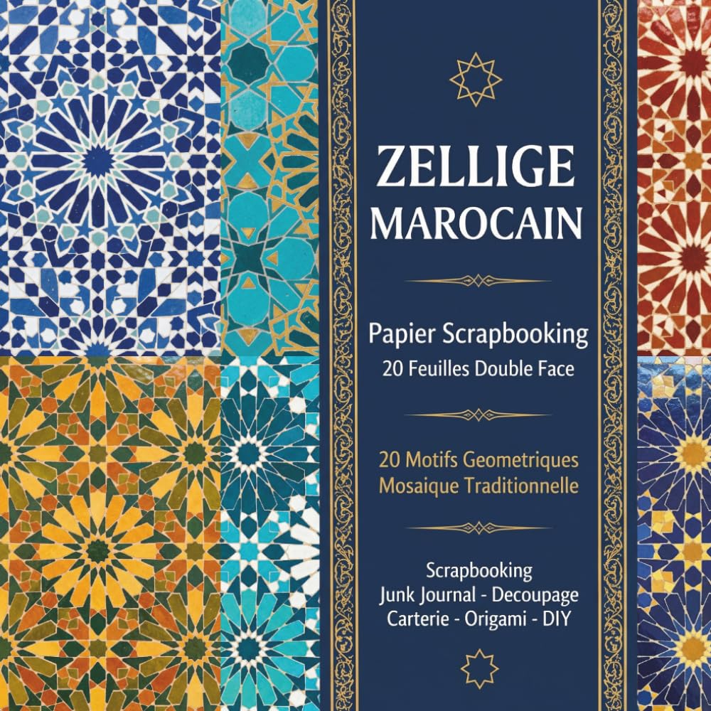 Papier Scrapbooking Zellige Marocain : 20 Feuilles Double Face à Découper: Motifs Géométriques Mosaïque Traditionnelle | Papier Décoratif pour Junk ... et Loisirs Créatifs | 8,5 x 8,5 Pouces