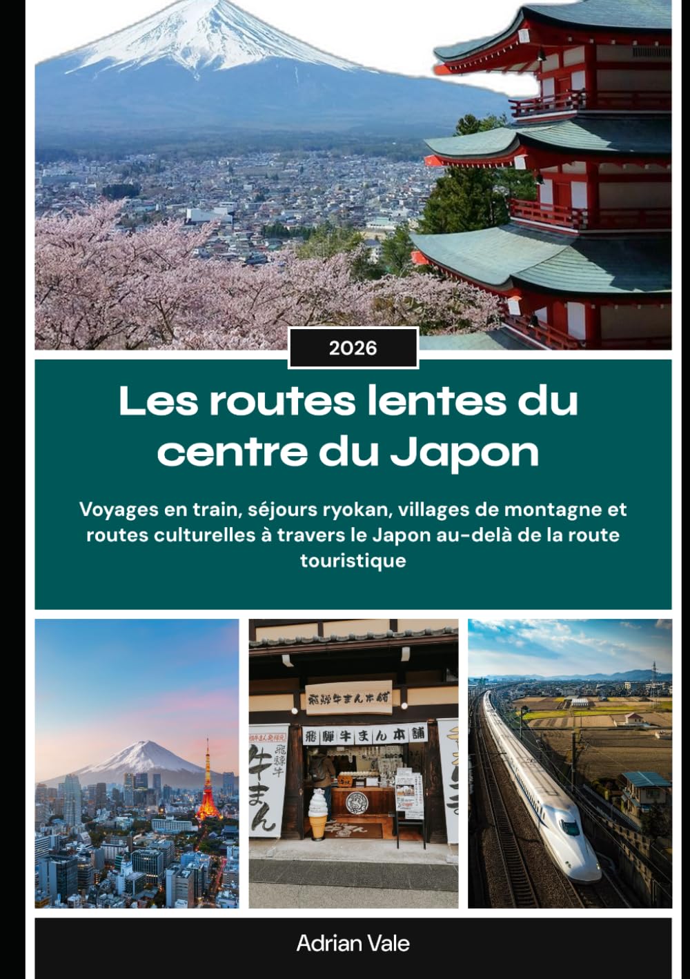Les routes lentes du centre du Japon 2026: Voyages en train, séjours ryokan, villages de montagne et routes culturelles à travers le Japon au-delà de la route touristique