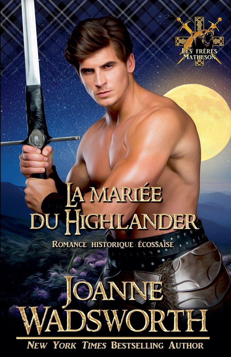 La mariée du Highlander: Romance historique écossaise: 7 (Les Frères Matheson)
