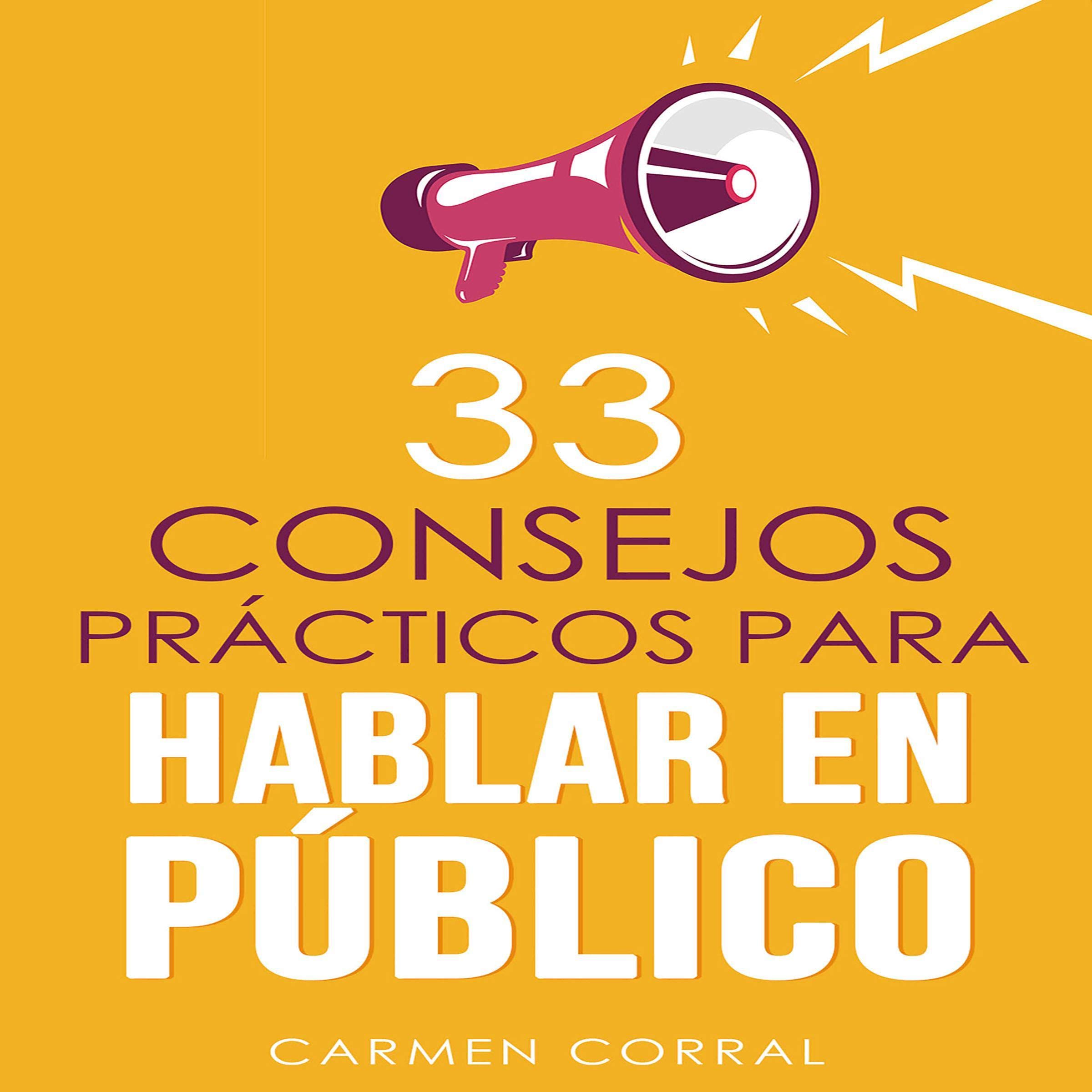 Cover art for 33 Consejos Prácticos para Hablar en Público [Thirty-Three Practical Tips for Public Speaking]