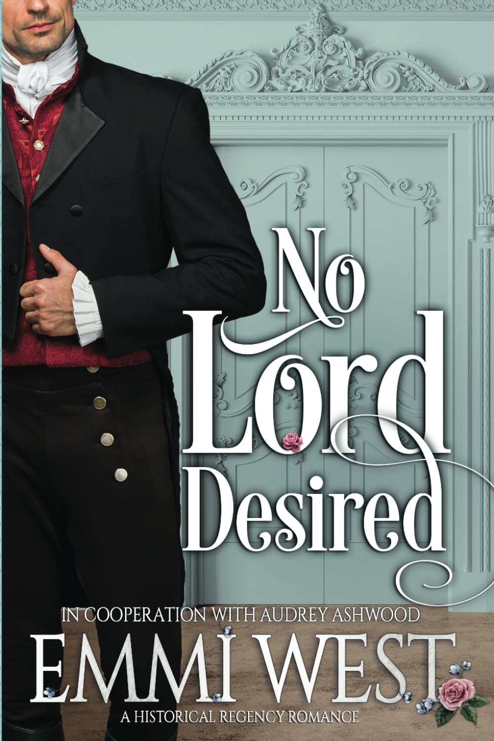 No Lord Desired: A Historical Regency Romance: 2 (The Evesham Series)