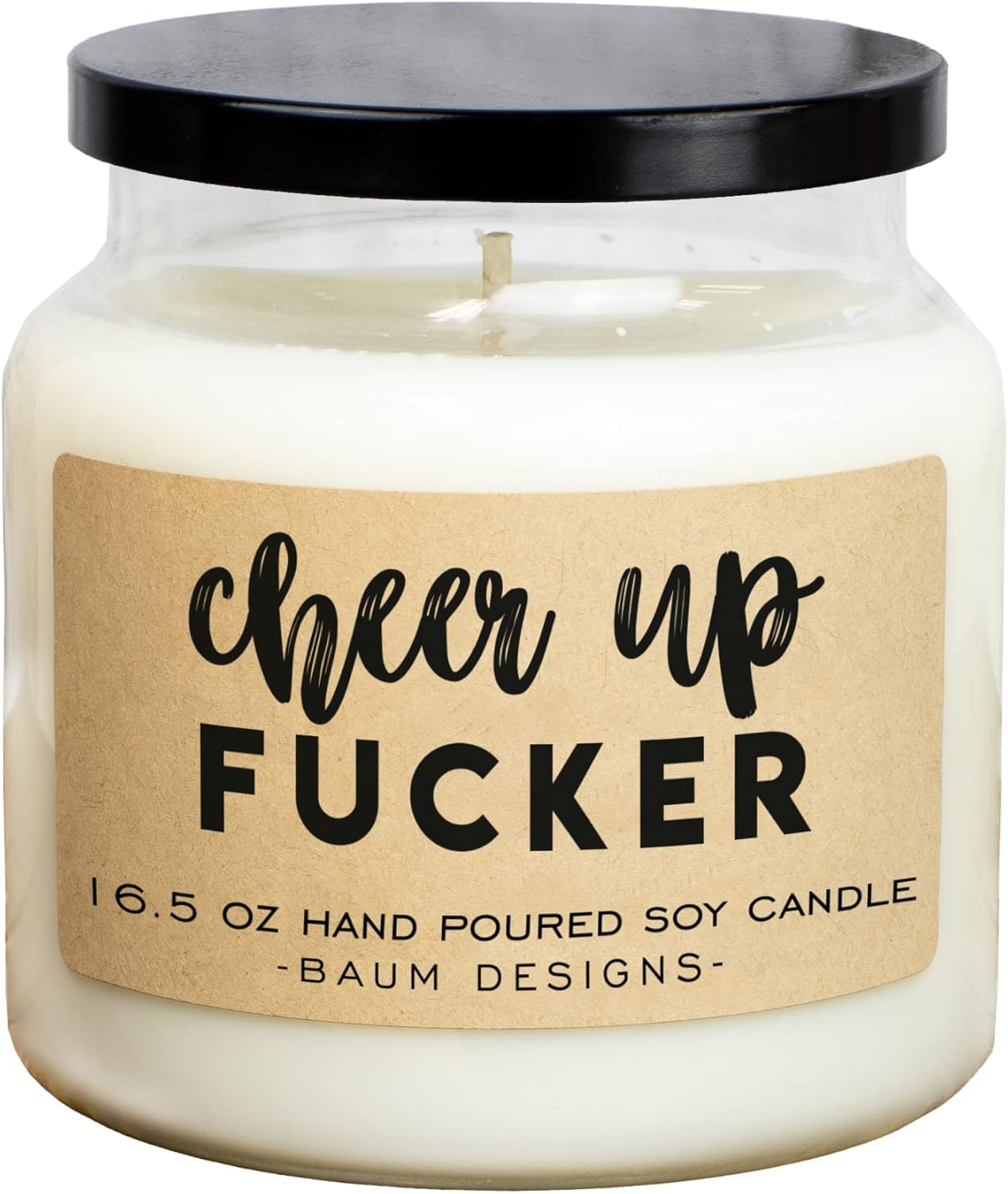 Cheer Up Fucker Soy Candle