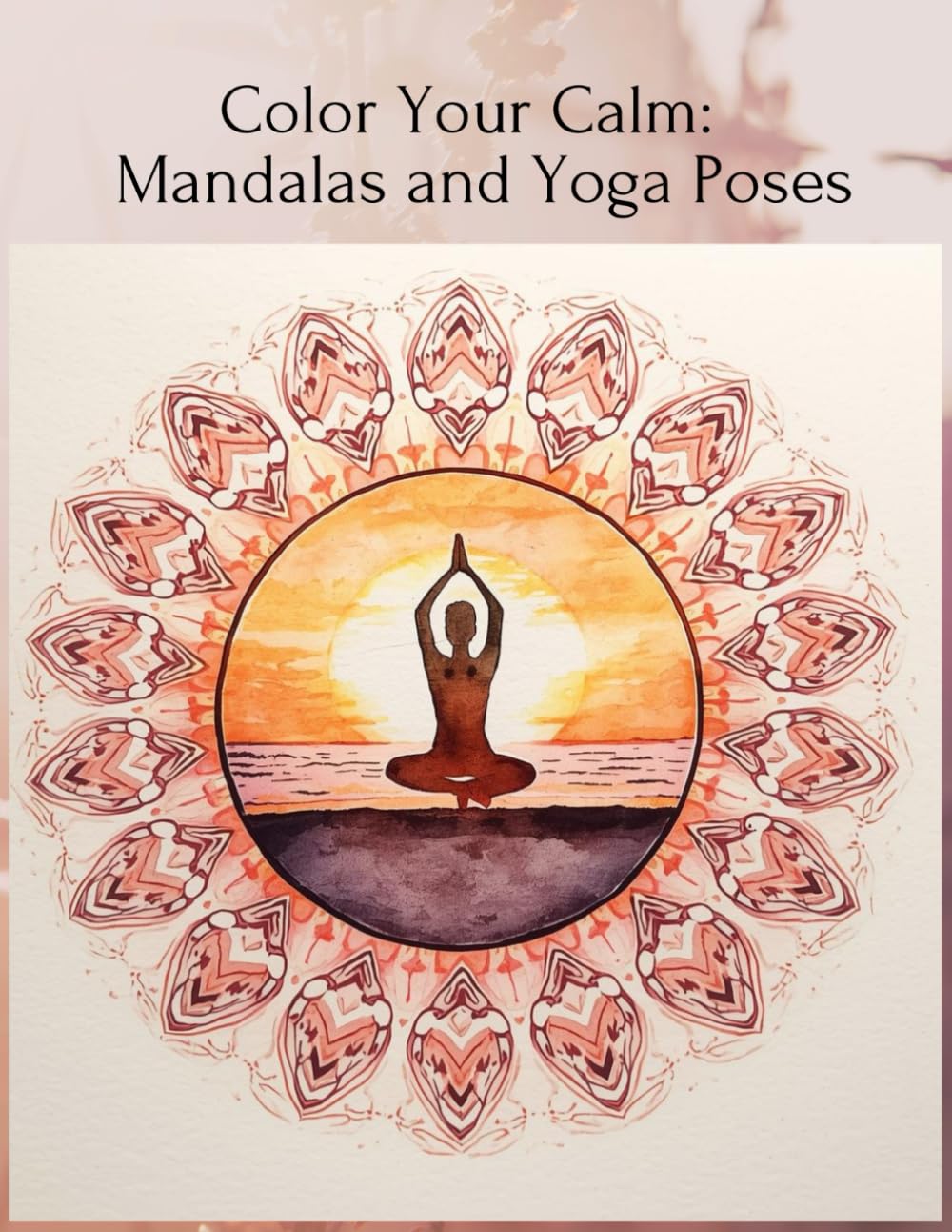 Color your calm: Mandalas and Yoga poses