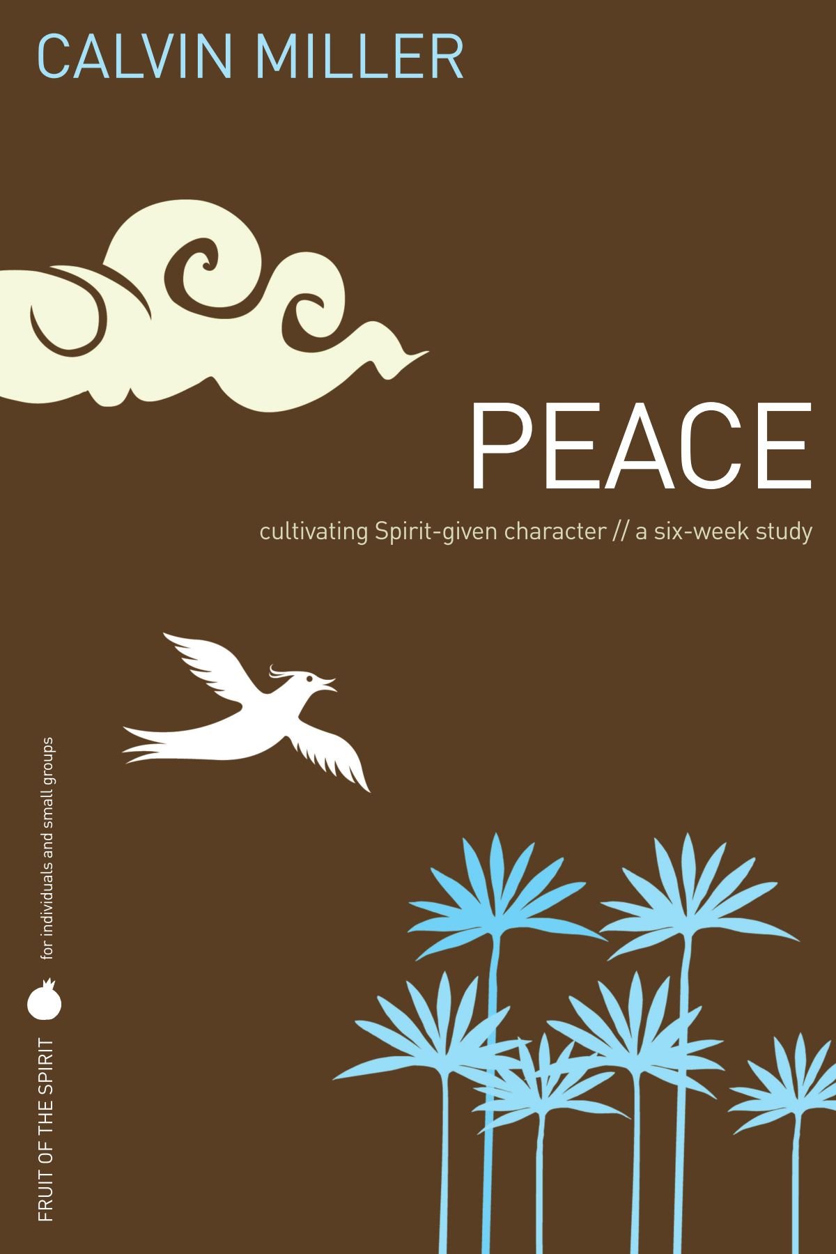 Fruit of the Spirit: Peace (Fruit of the Spirit Study Guide Series)