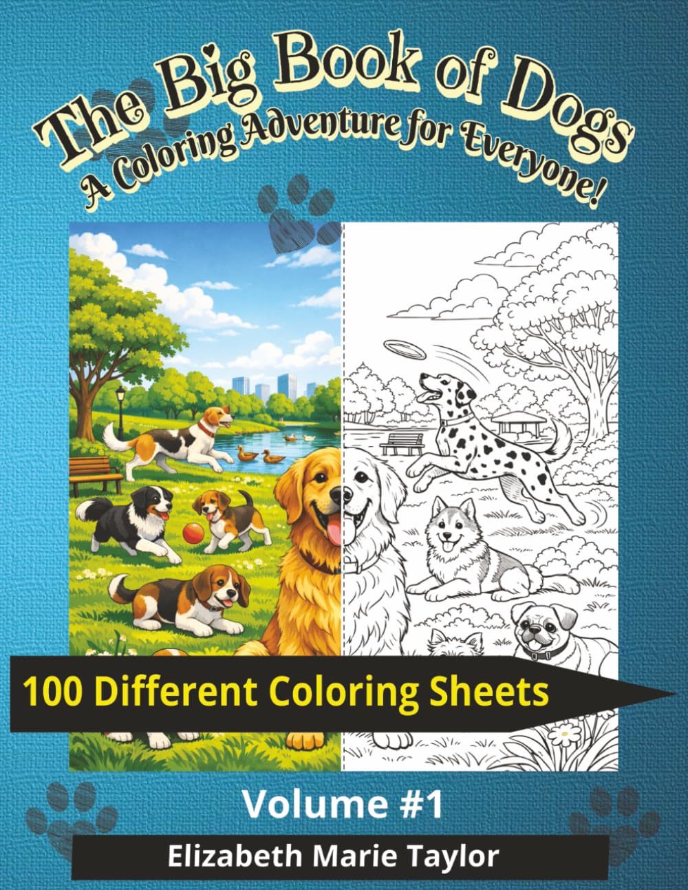 The Big Book of Dogs: A coloring Adventure for Everyone (The Big Books of Dogs Activity Book Series)