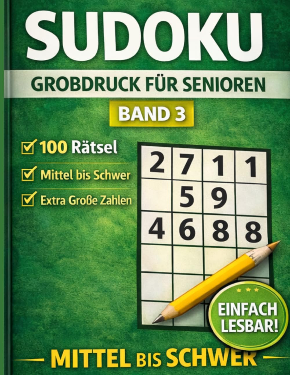 Sudoku Großdruck für Senioren Band 3 Mittel bis Schwer (Sudoku für Senioren)