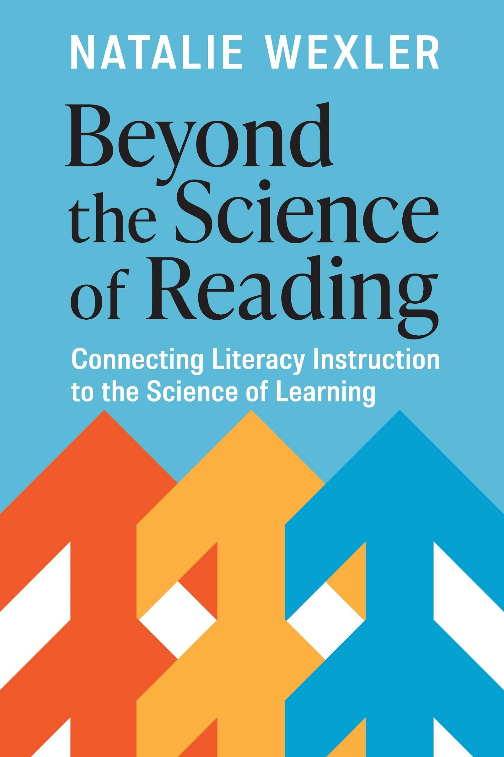 Beyond the Science of Reading: Connecting Literacy Instruction to the Science of Learning