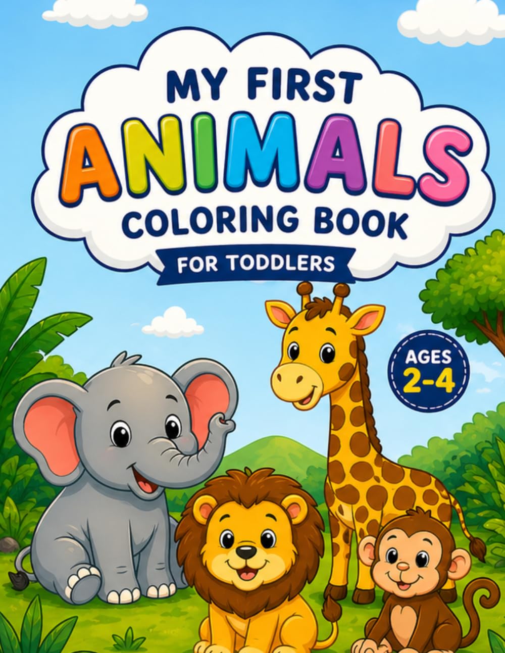 Animals Coloring Book for Toddlers: Cute Animals Coloring Book Ages 2–4