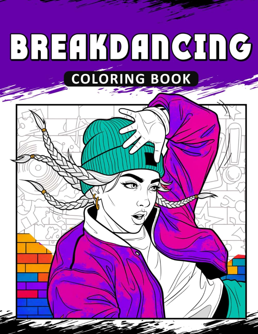 Breakdancing Coloring Book: The Activity Book for Breakdancing Lovers