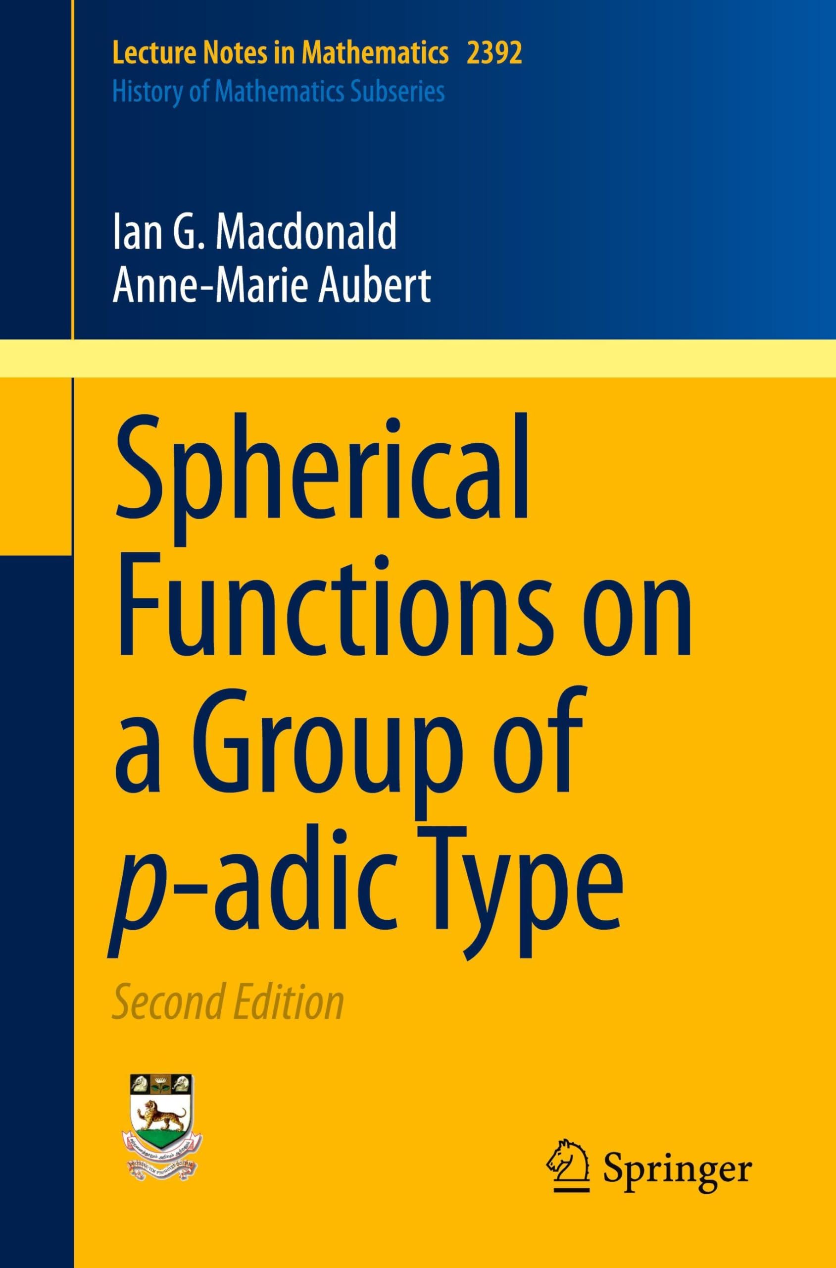 Spherical Functions on a Group of p-adic Type (Lecture Notes in Mathematics, 2392)