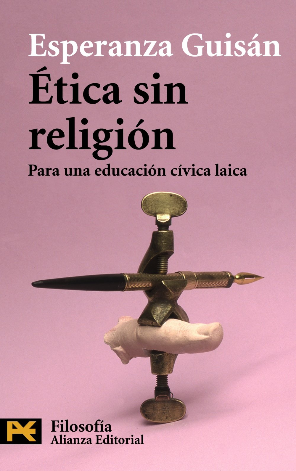 Ética sin religión: Para una educacion civica laica / For a Secular Civics (El libro de bolsillo - Filosofía)