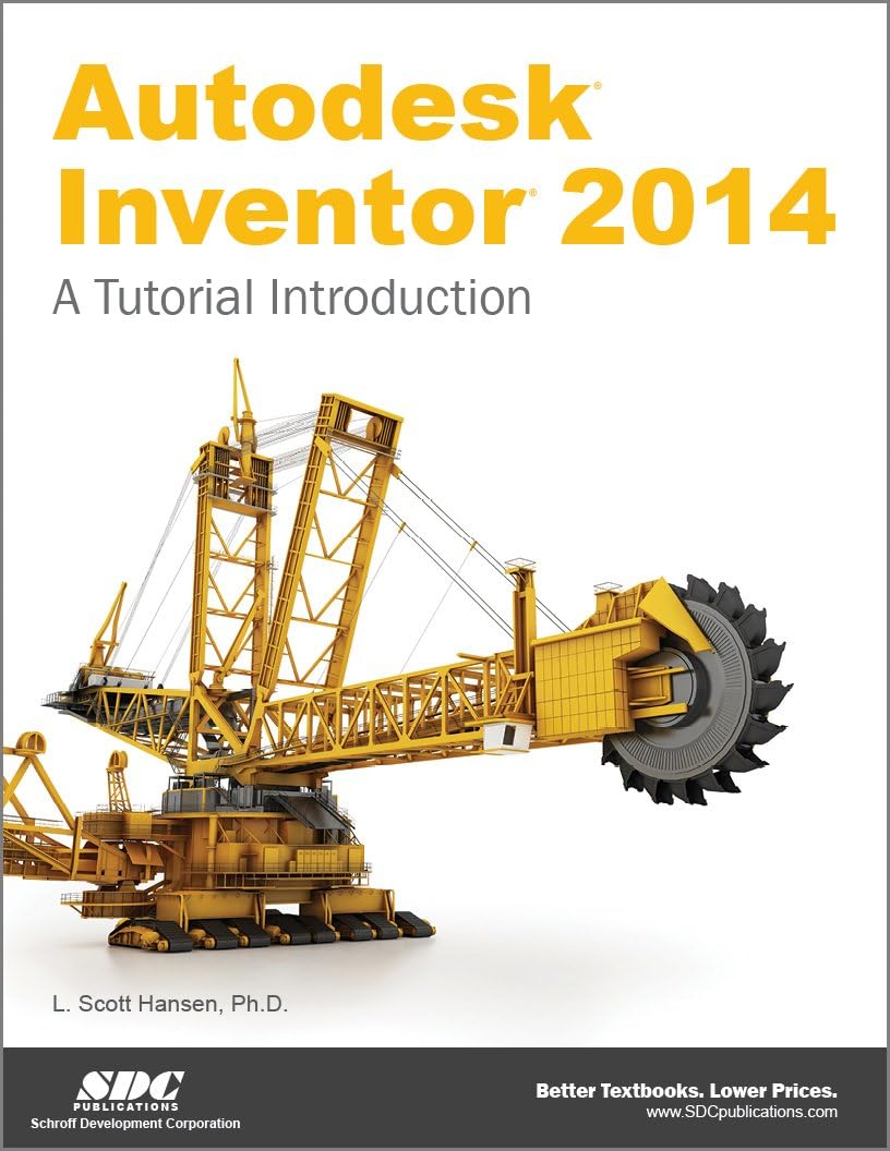 Autodesk Inventor 2014: A Tutorial Introduction Perfect Paperback – April 3, 2013