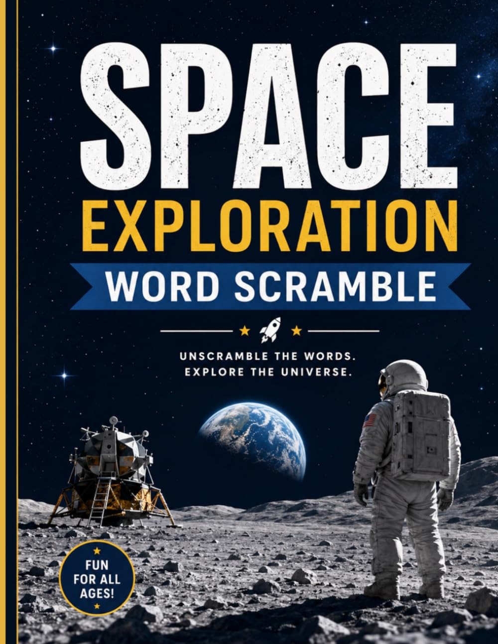 Space Quest Word Scramble: A Fun and Challenging Outer Space Puzzle Adventure Featuring Rockets, Astronauts, Planets, Galaxies, Satellites, and the History of Space Exploration