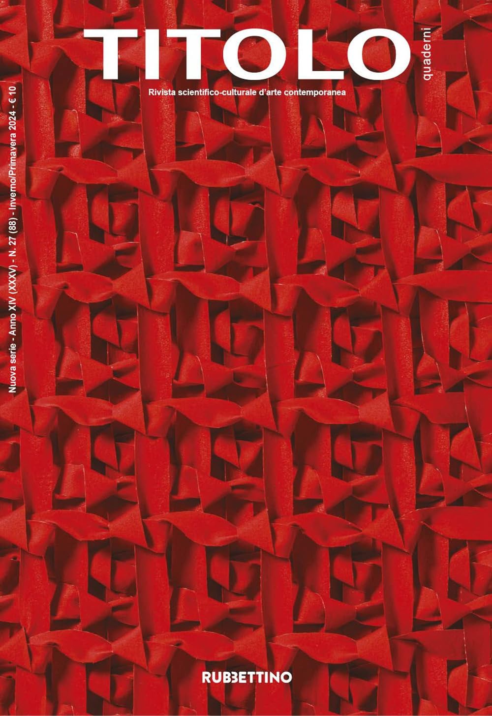 Titolo. Rivista Scientifica E Culturale D'arte Contemporanea (2024) (Vol. 27) - 4