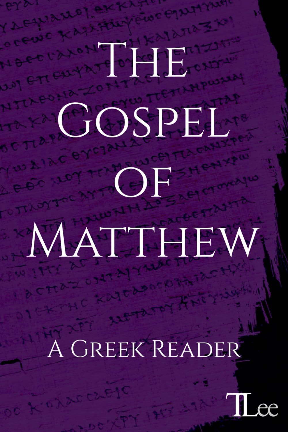 The Gospel of Matthew: A Greek Reader (Greek New Testament Readers)