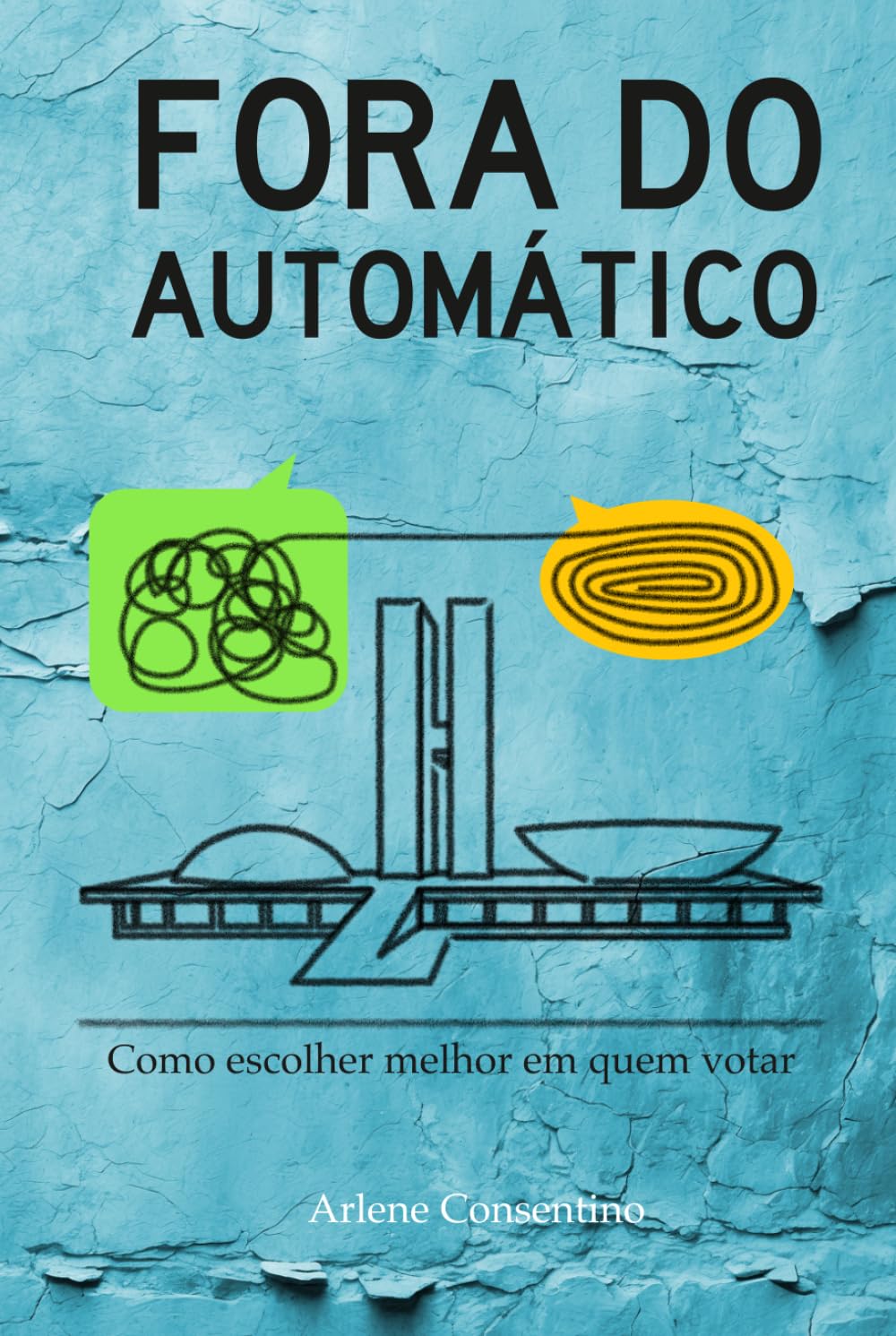 Fora do Automático: Como escolher melhor em quem votar