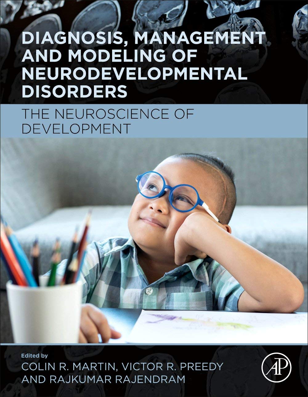 Diagnosis, Management and Modeling of Neurodevelop: The Neuroscience of Development