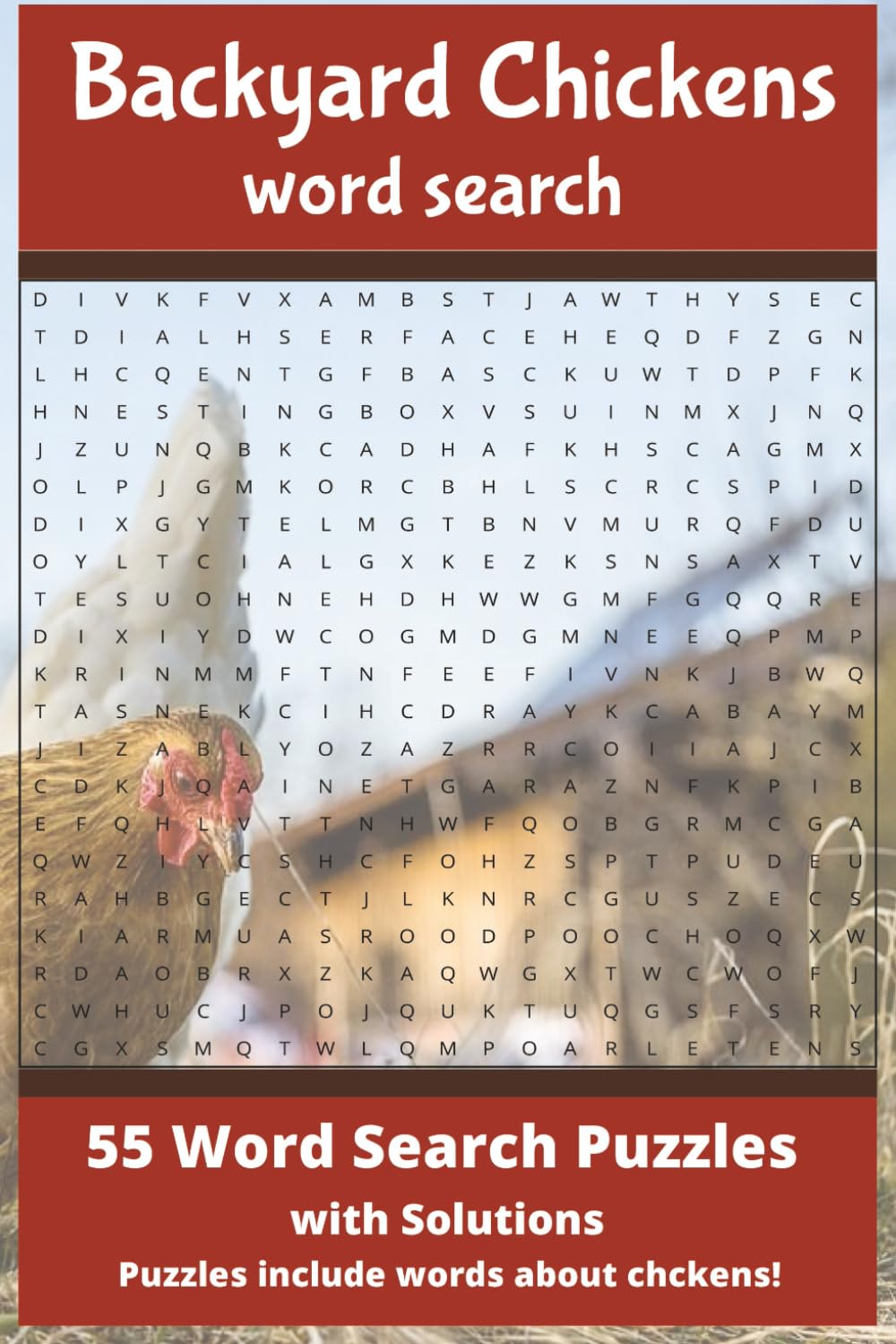 Backyard Chickens Word Search: 55 Word Search Puzzles With Solutions Puzzles Include Words About Chickens!