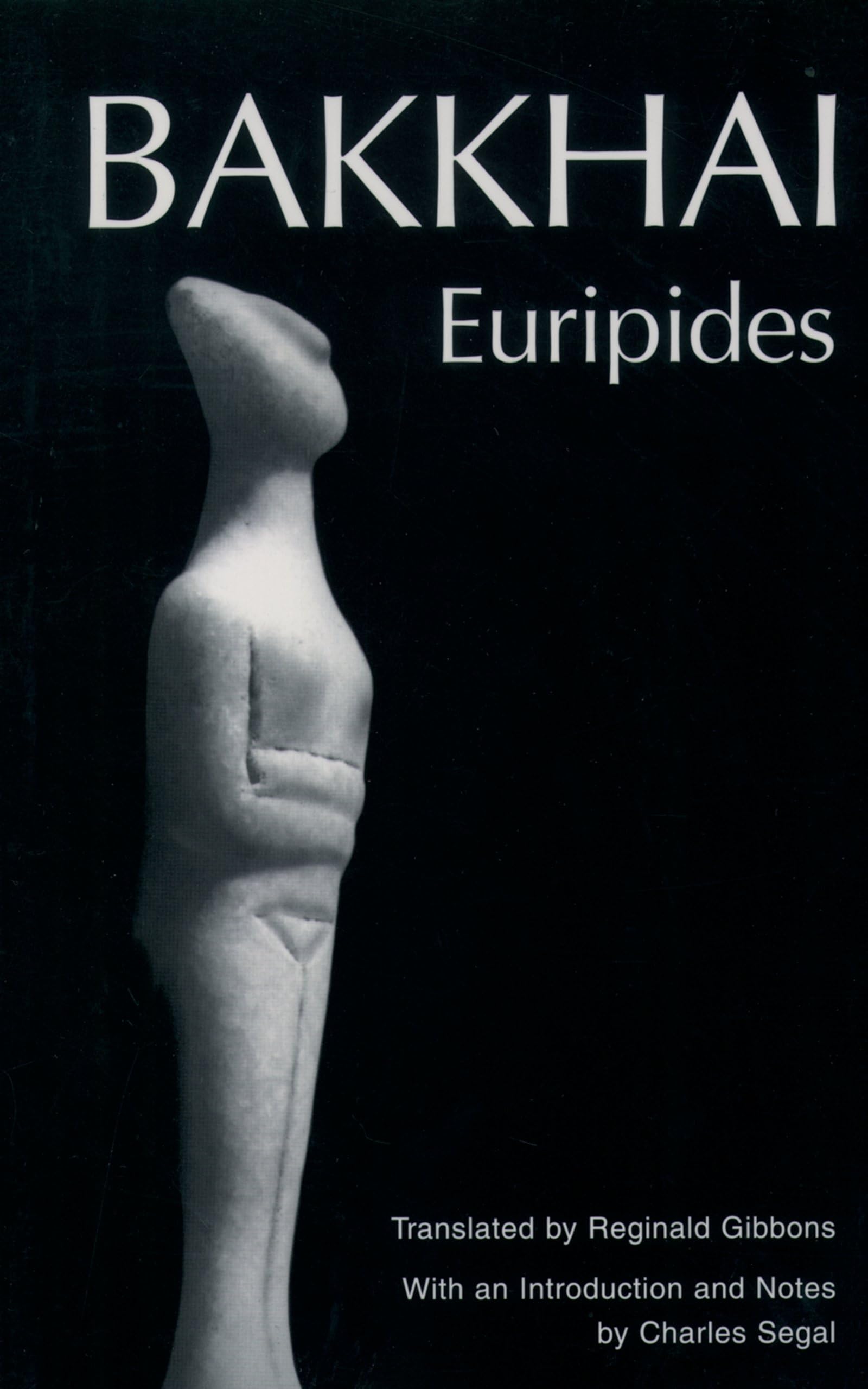 Bakkhai: Euripides (Greek Tragedy in New Translations)