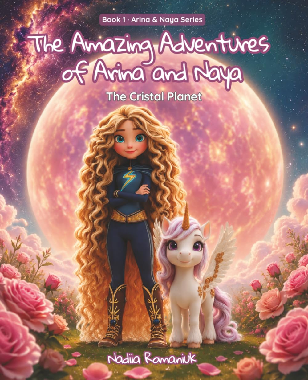 The Amazing Adventures of Arina and Naya: Friendship · Courage · Kindness (Arina & Naya Series)