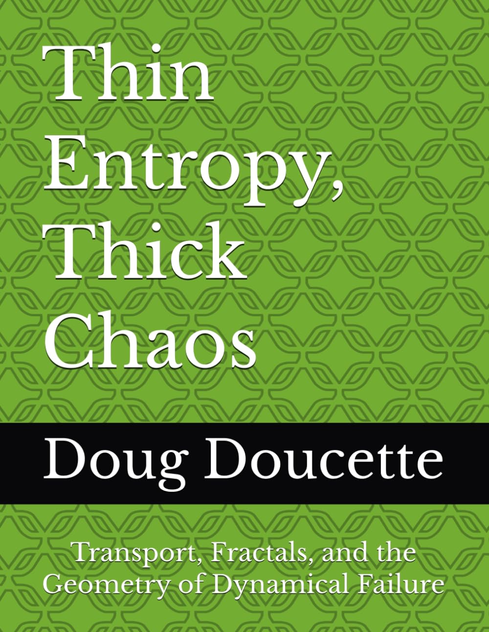 Thin Entropy, Thick Chaos: Transport, Fractals, and the Geometry of Dynamical Failure
