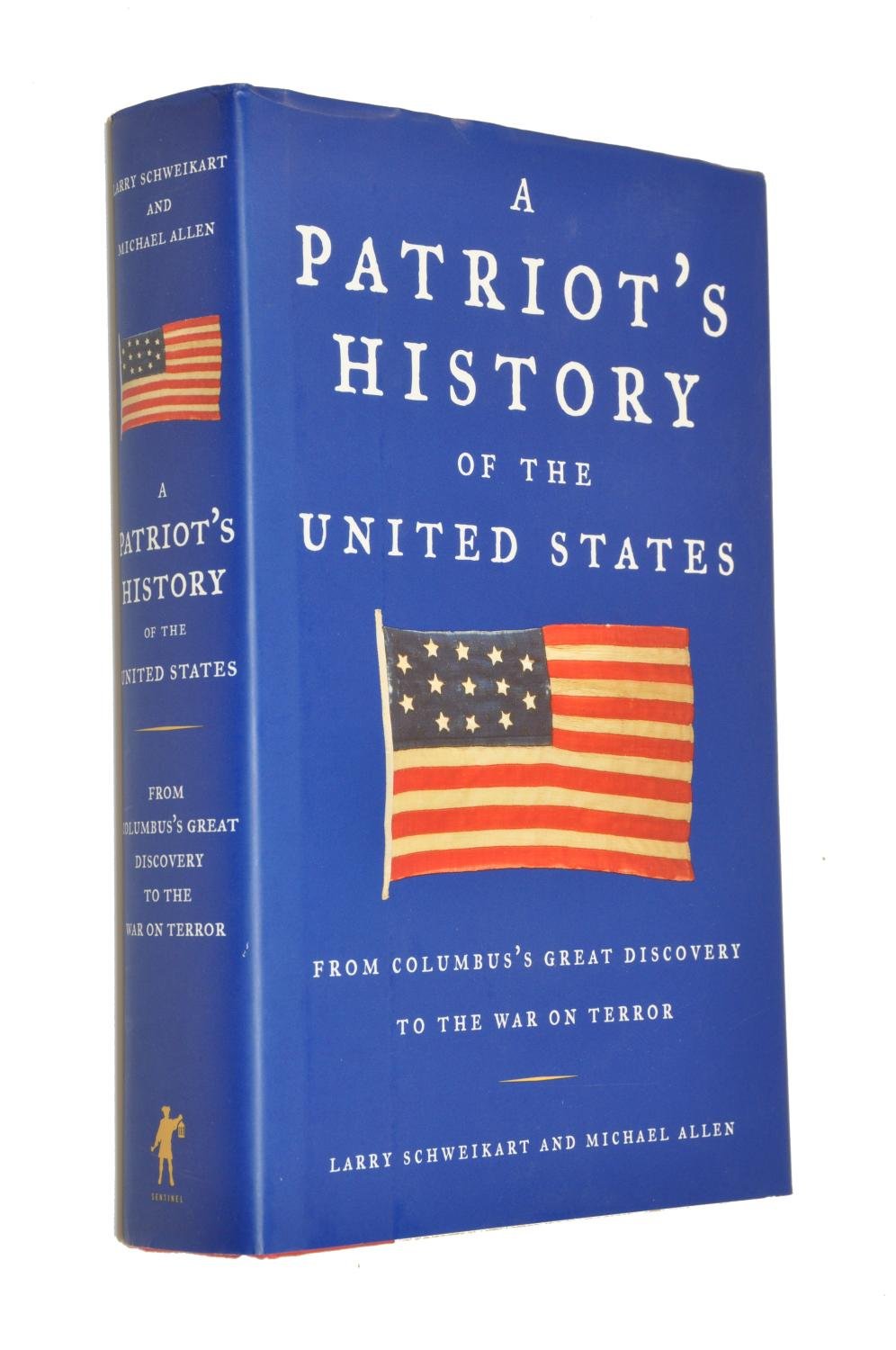A Patriot's History(r) of the United States: From Columbus's Great Discovery to the War on Terror