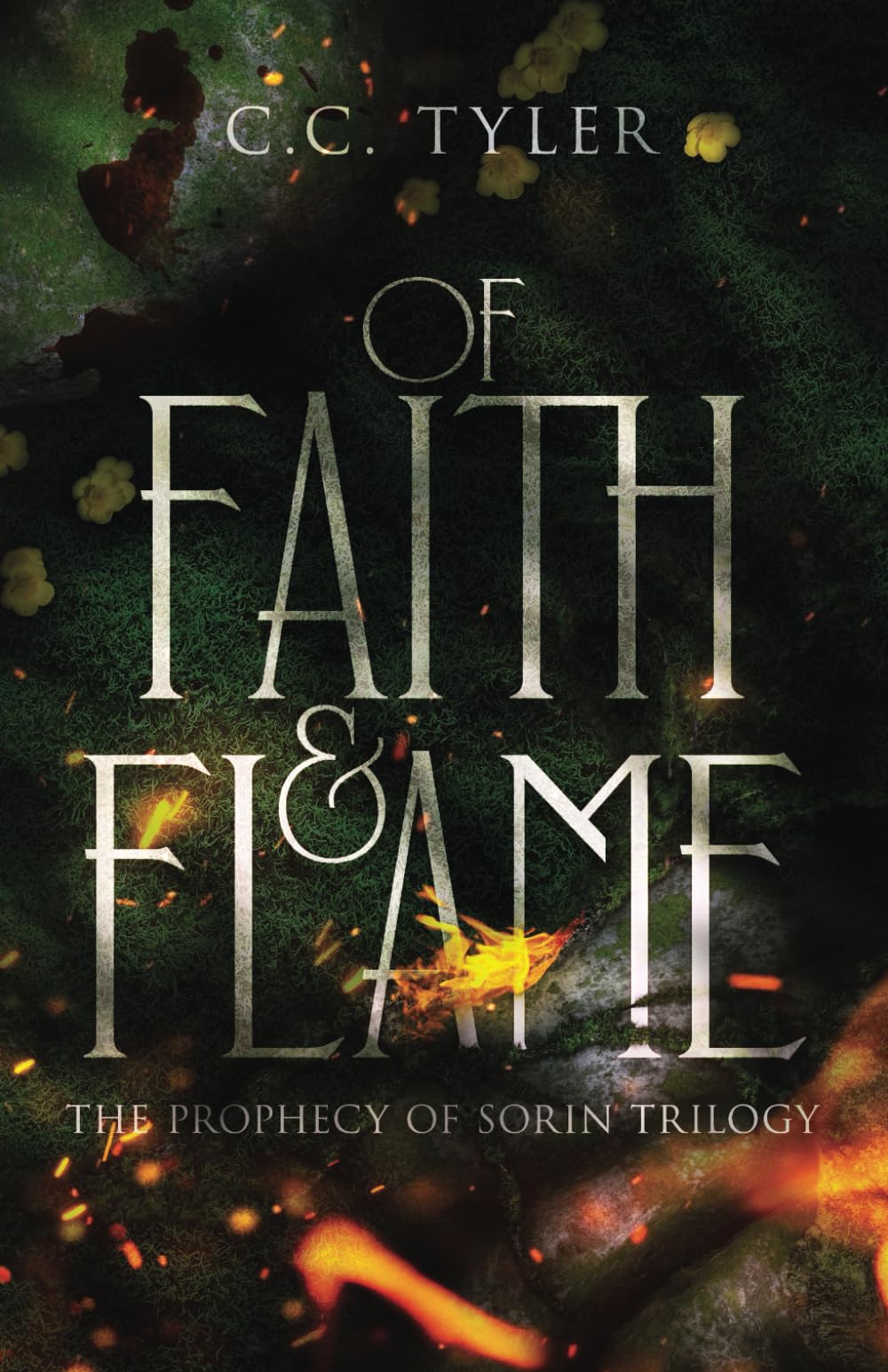 Of Faith & Flame: Prophecy of Sorin Book 1: The Prophecy of Sorin Trilogy