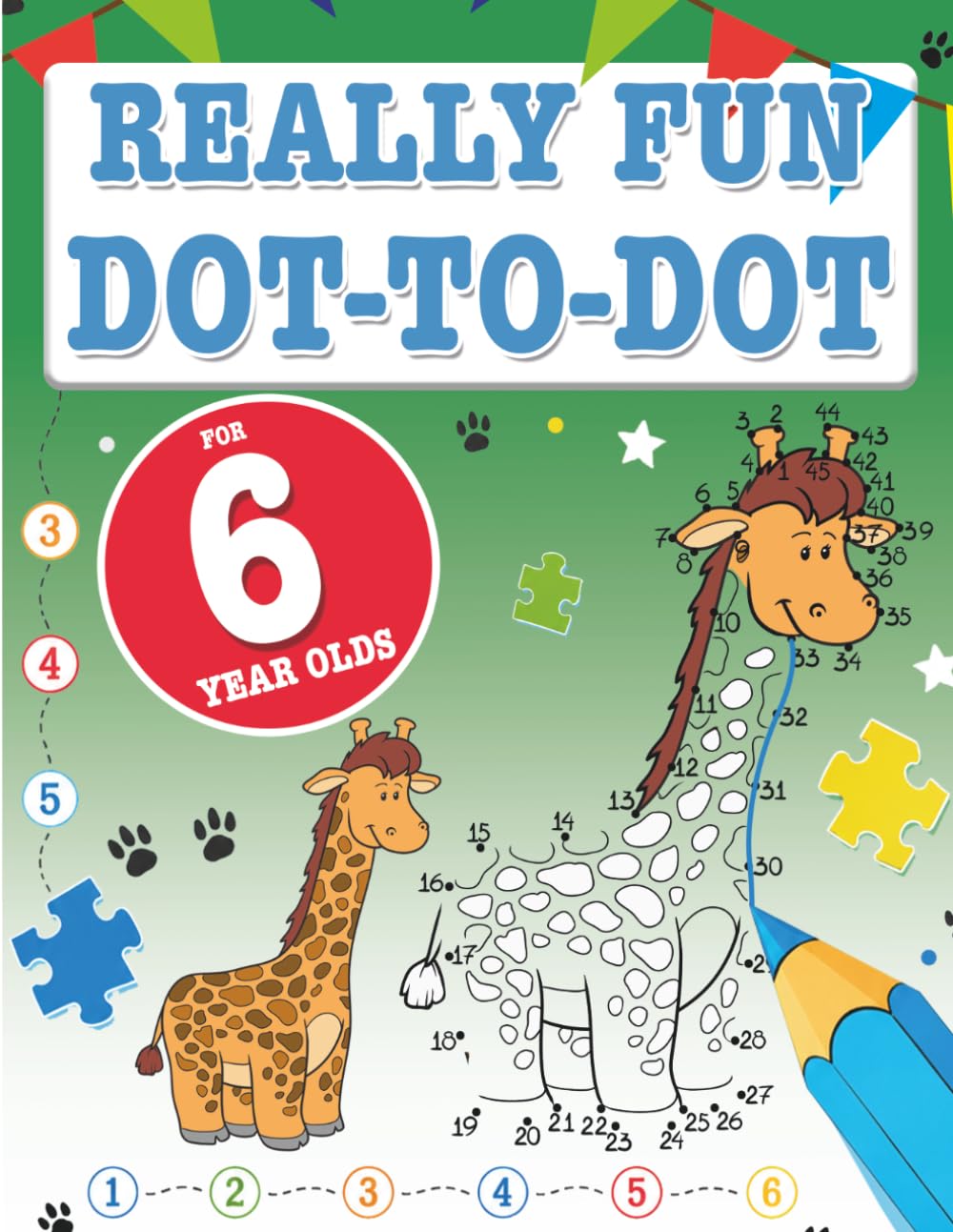 Really Fun Dot To Dot For 6 Year Olds: Fun, educational dot-to-dot puzzles for six year old children (Really Fun Activity Books For Kids)