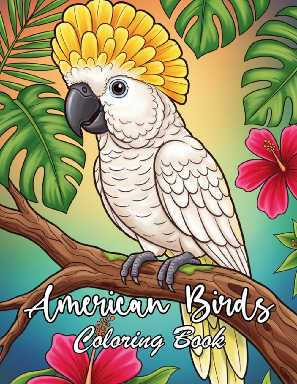 American Birds Coloring Book: Discover Native North American Songbirds and Raptors for Stress Relief and Creative Birding
