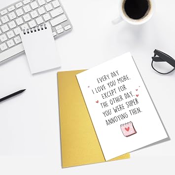 Goroar Funny Valentines Day Card for Him Her, Sarcastic Anniversary Card for Husband Wife, Witty Love Card, Birthday Card for Partner, Every I Love You More