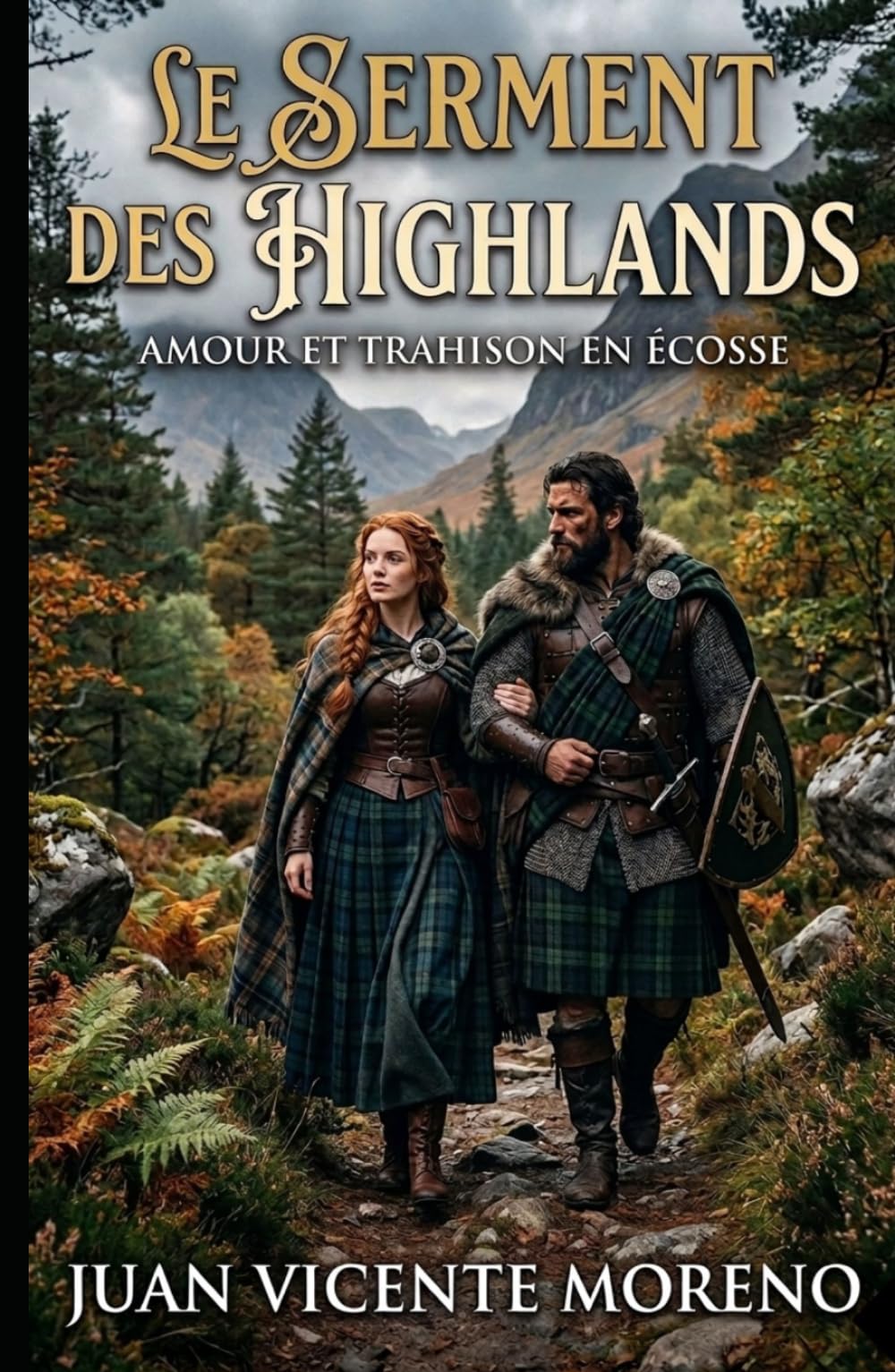 LE SERMENT DES HIGHLANDS: Amour et trahison en Écosse