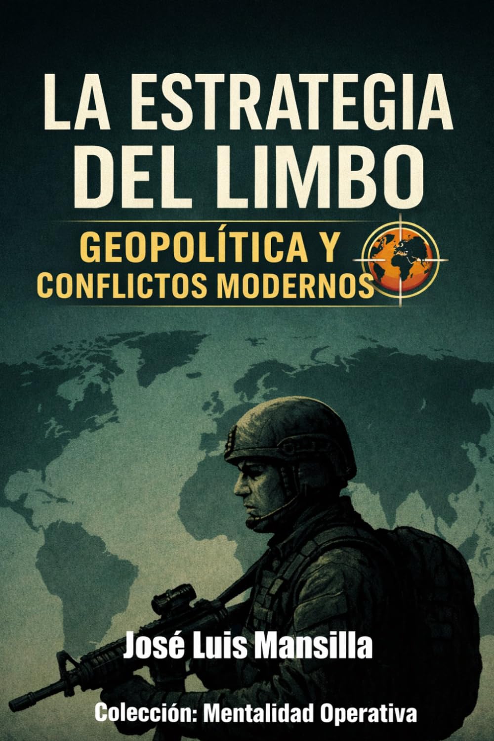 La Estrategia del Limbo: Desafíos de la Guerra Híbrida y las Zonas Grises (Mentalidad operativa)