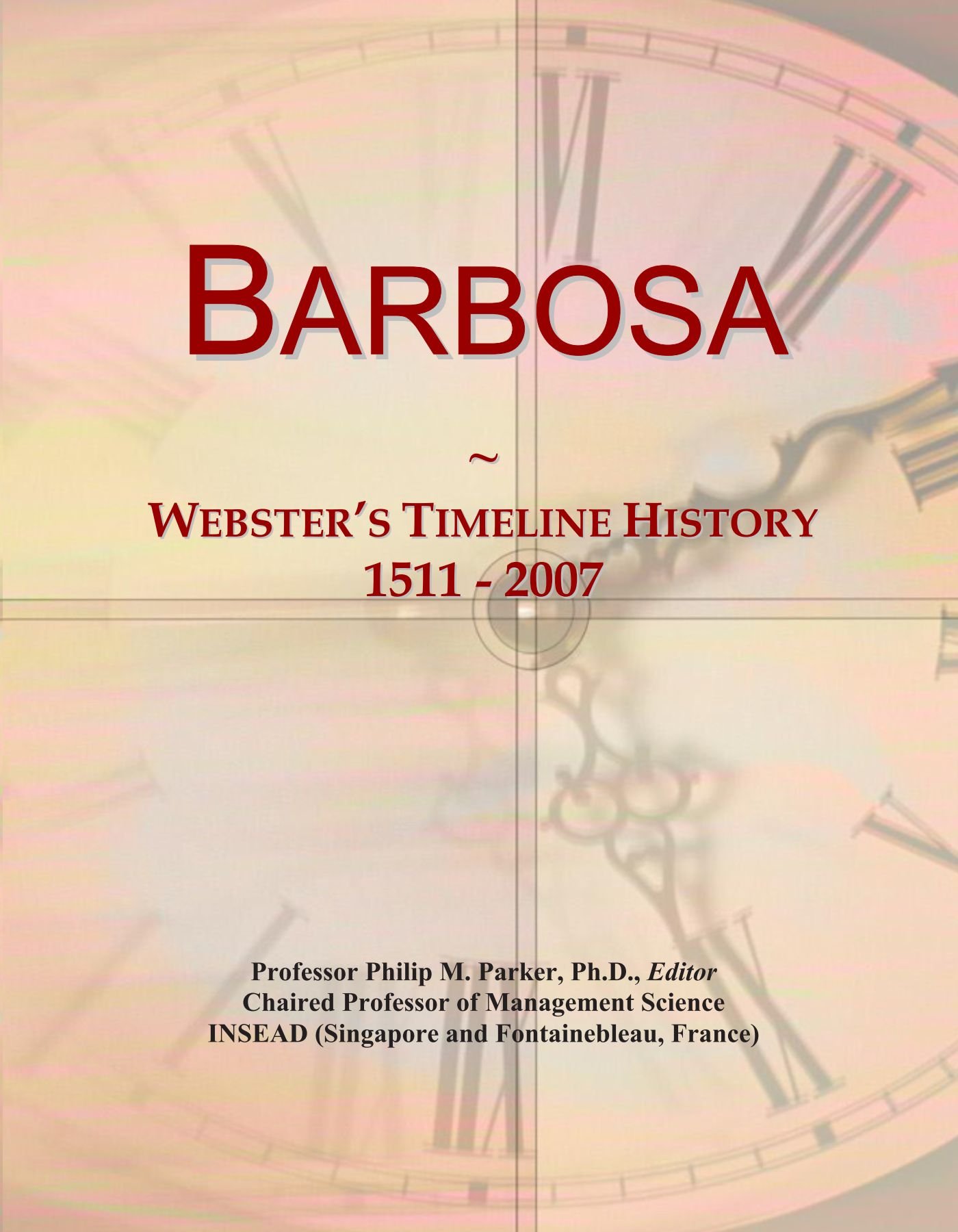 Barbosa: Webster's Timeline History, 1511 - 2007