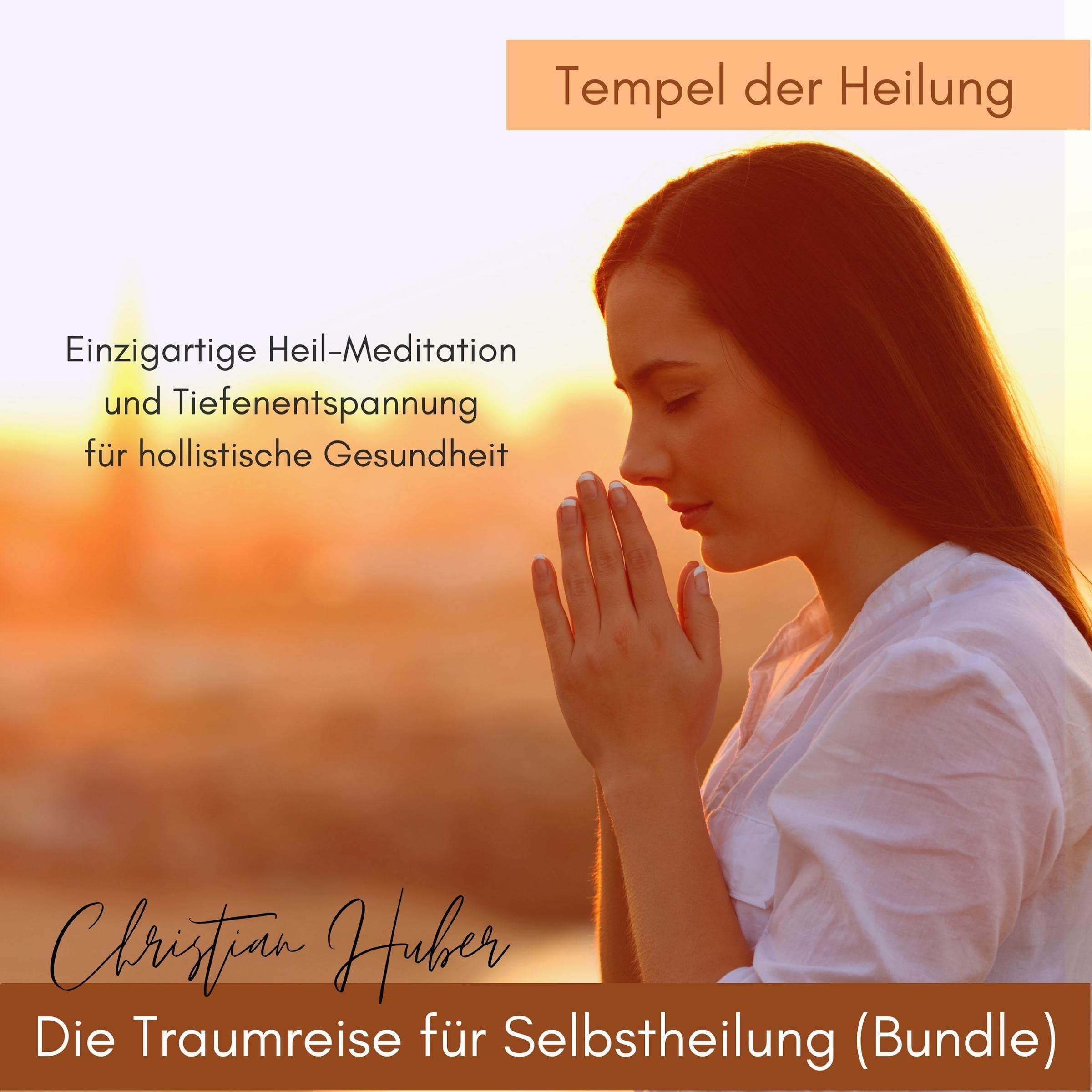 Die Traumreise für Selbstheilung - Tempel der Heilung