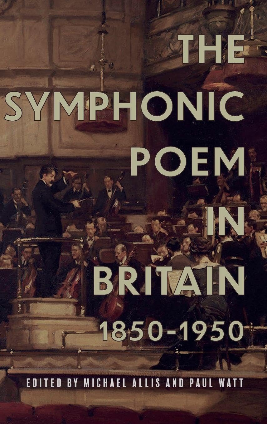 The Symphonic Poem in Britain pour comprendre l'évolution de la musique