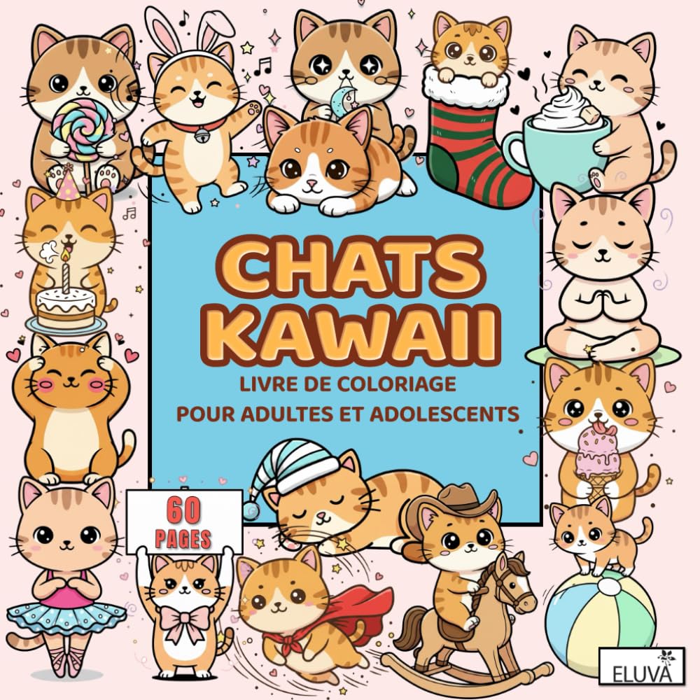 Kawaii Chats Livre De Coloriage Pour Adultes Et Adolescents: Scènes félines pleines de charme et d’expressions douces, pensées pour des instants calmes et créatifs