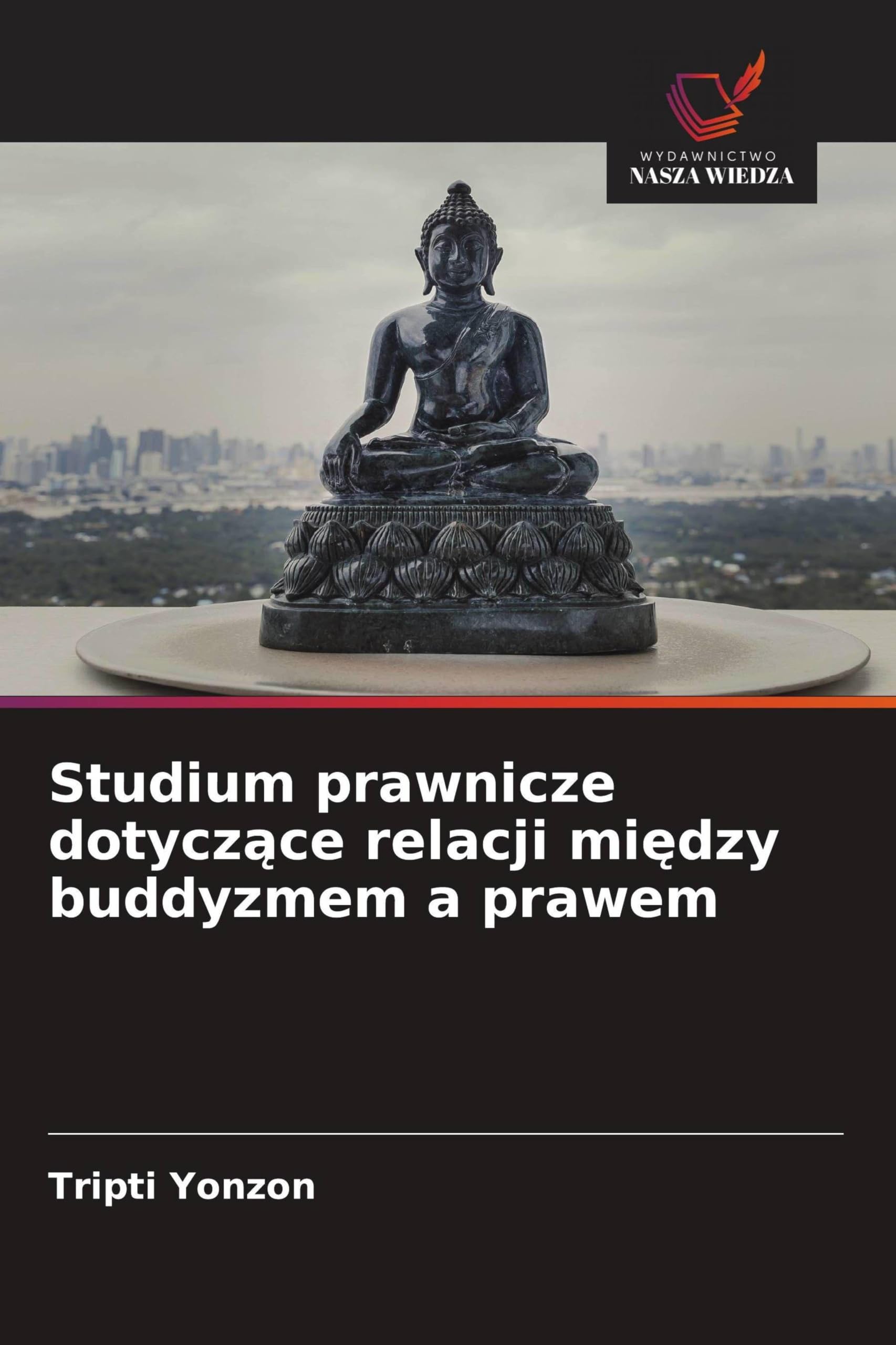 Studium prawnicze dotycz¿ce relacji mi¿dzy buddyzmem a prawem