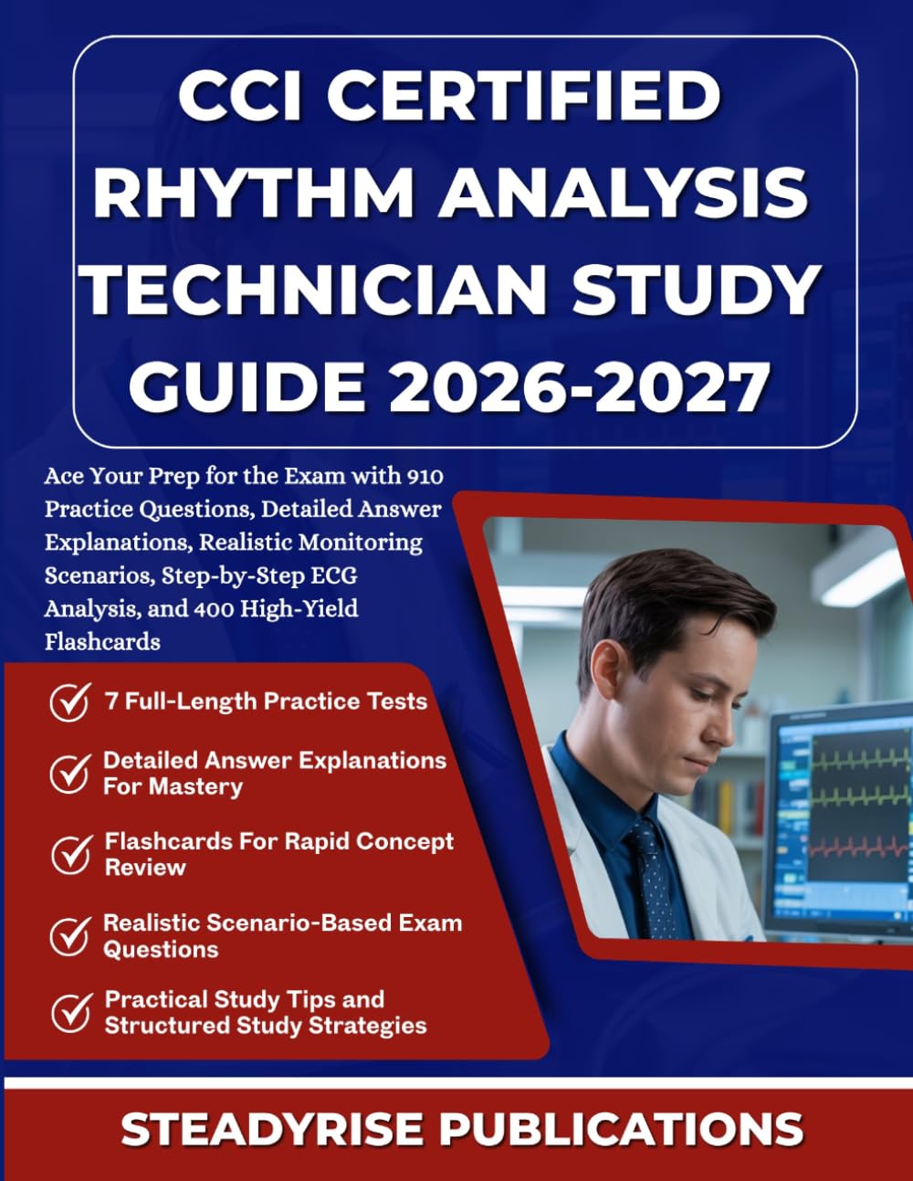 CCI CERTIFIED RHYTHM ANALYSIS TECHNICIAN STUDY GUIDE 2026-2027: Ace Your Prep for the Exam with 910 Practice Questions, Detailed Answer Explanations, ... ECG Analysis, and 400 High-Yield Flashcards