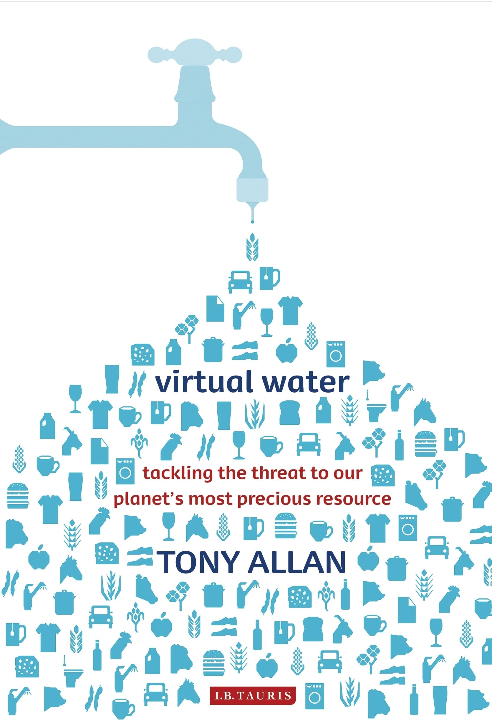 Buy Virtual Water: Tackling the Threat to Our Planet's Most Precious Resource — BookShops.in