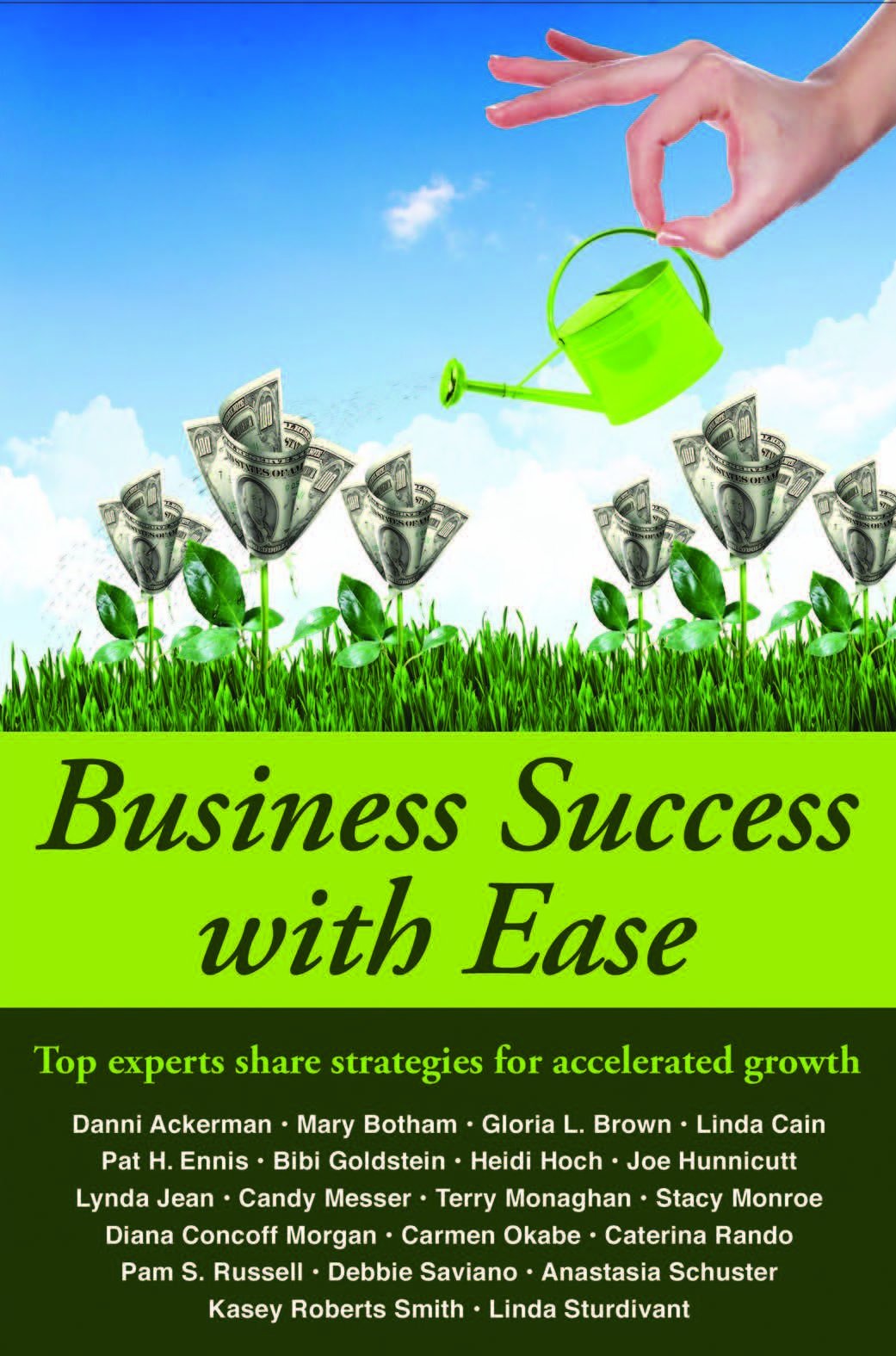 Business Success with Ease : Top Experts Share Str