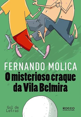 O Mistérioso Craque da Vila Belmira