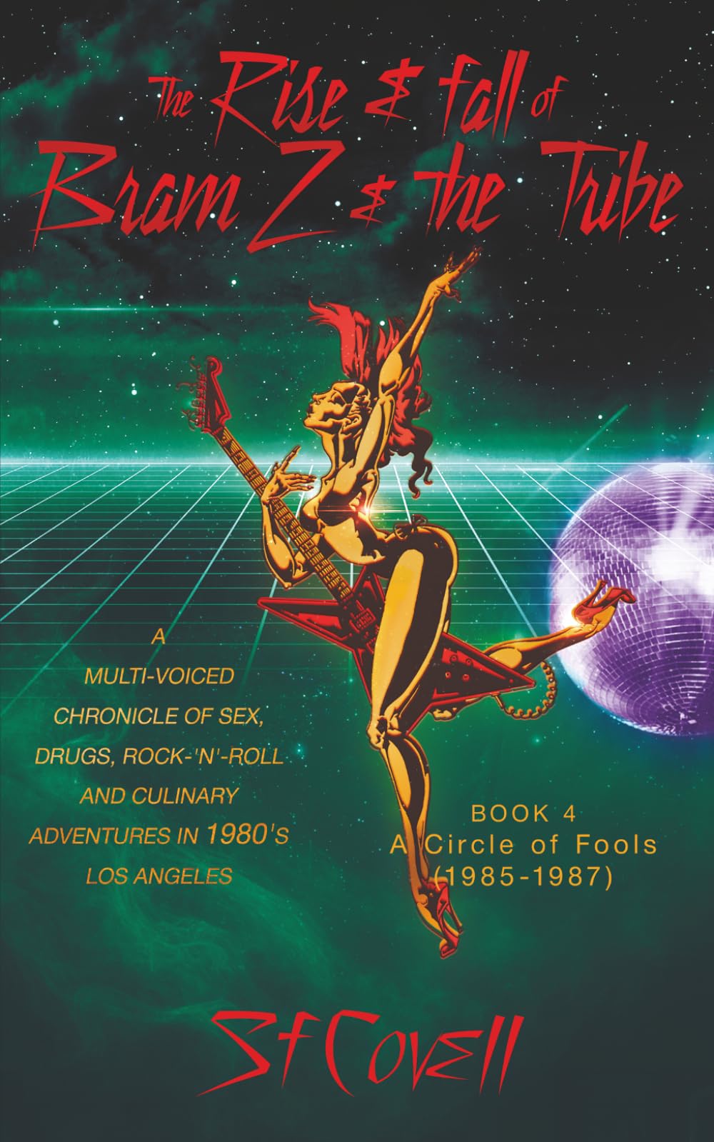 The Rise and Fall of Bram Z and The Tribe: A Circle of Fools (1985-1987)