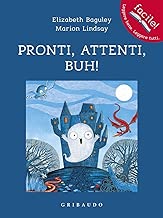 Pronti, attenti, buh! Ediz. illustrata Copertina rigida=32 pagine