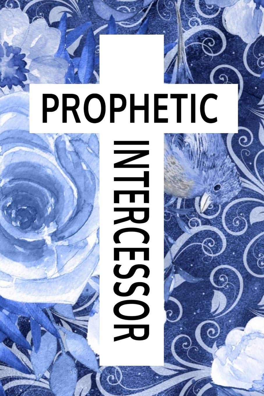 Prophetic Intercessor: Blank Lined Journal Notebook, 120 Pages, Soft Matte Cover, 6 x 9